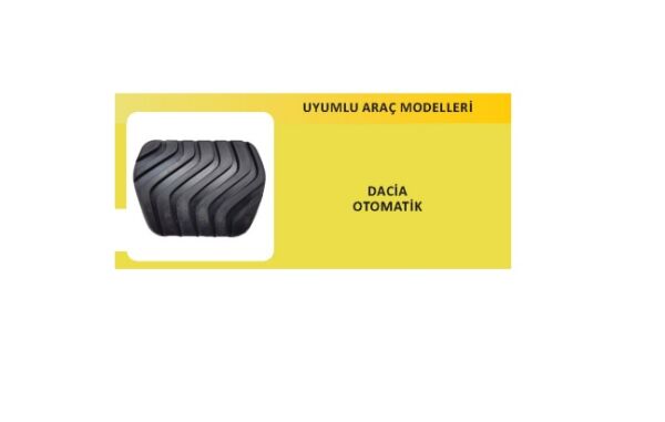 DACIA OTOMATİK VİTES FREN PEDAL LASTİĞİ